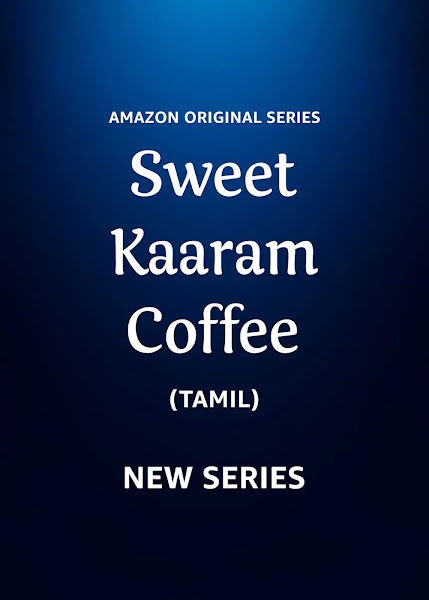 Sweet Kaaram Coffee Web Series on OTT platform Amazon Prime Video - Here is the Amazon Prime Video Sweet Kaaram Coffee wiki, Full Star-Cast and crew, Release Date, Promos, story, Character.