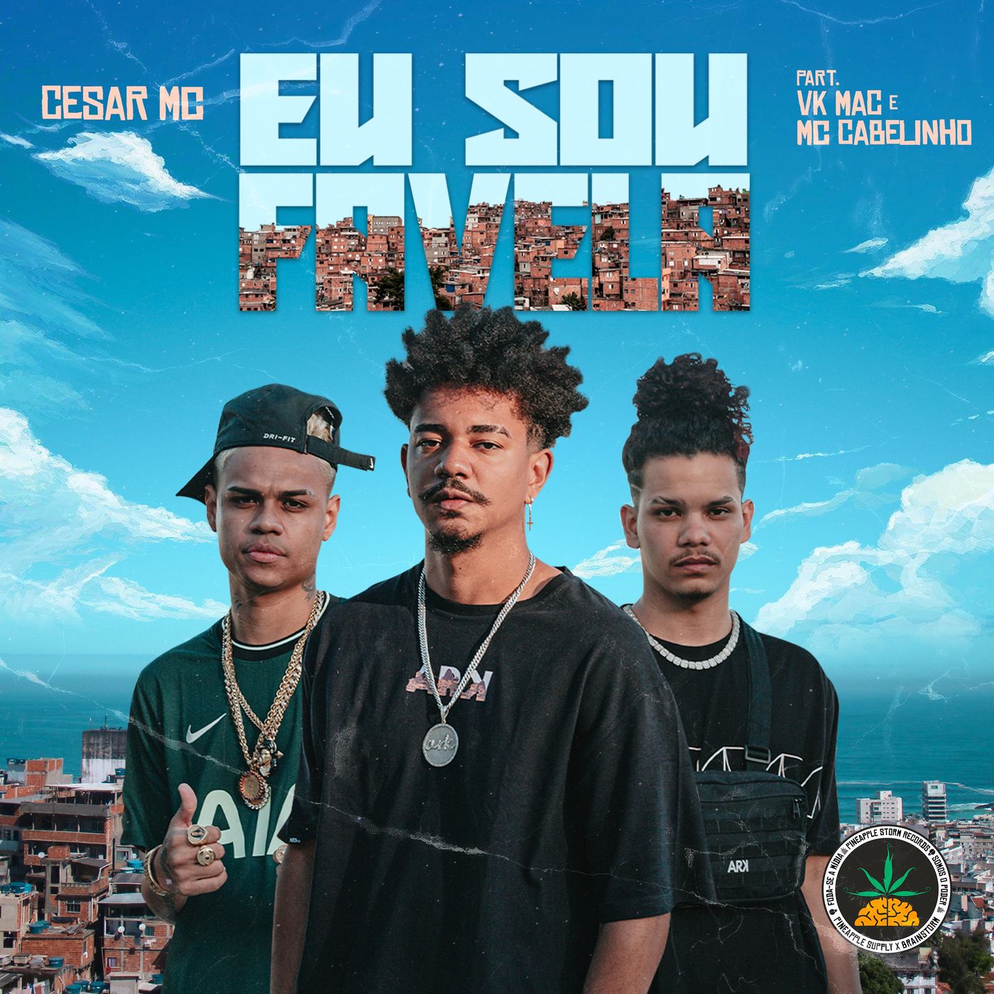 Pineapple StormTv | Cesar Mc - Eu Sou Favela part. Vk Mac e Mc Cabelinho