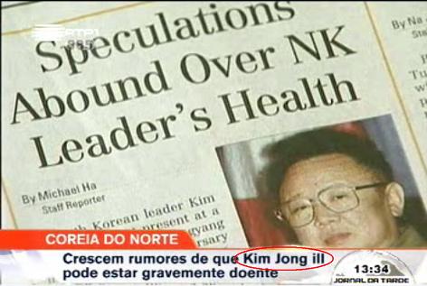 Notícia RTP sobre alegada doença de Kim Jong Il(l)