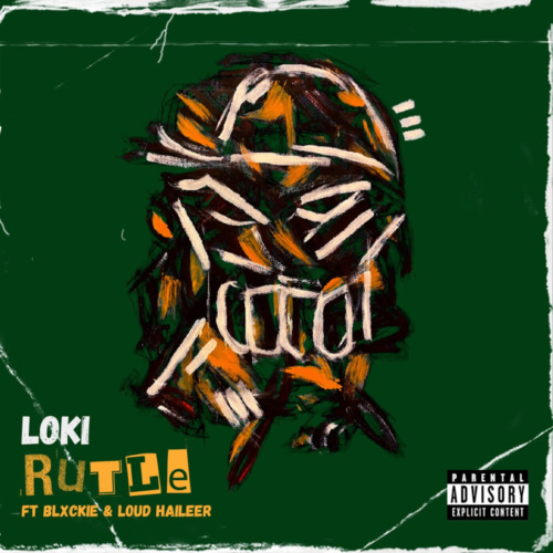 Loki – Rutle (feat  Blxckie & Loud Haileer)