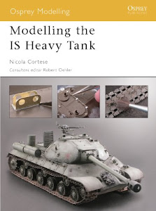 Modelling the IS Heavy Tank (Osprey Modelling Book 9) (English Edition)