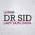 New Music: Dr Sid - "Lady Don Dada" feat. Don Jazzy