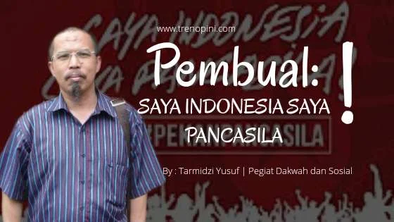 Pembual saya indonesia saya pancasila