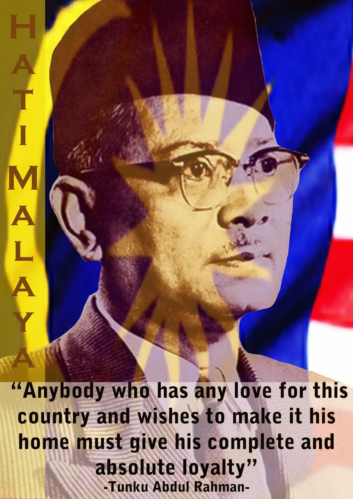 My Malaysia Today: Tribute to Tunku Abdul Rahman on his ...