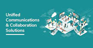 Unified Communication and Collaboration Solutions