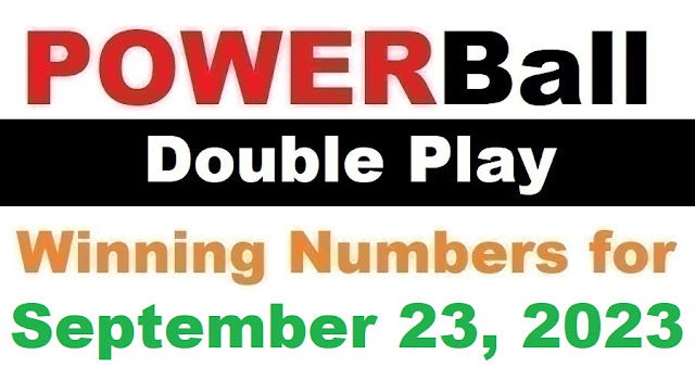 PowerBall Double Play Winning Numbers for September 23, 2023