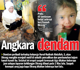 angkara dendam, dirang jadi mangsa dendam, kerana dendam dirang jadi mangsa, budak hilang dibakar, budak johor dibakar, hmetro, mymetro, metro, kosmo!, kosmo, isnin, selasa, rabu, khamis, jumaat, sabtu, ahad, terkini, terbaik, berita gempar, berita panas, isu panas, isu terkini, blog terhebat