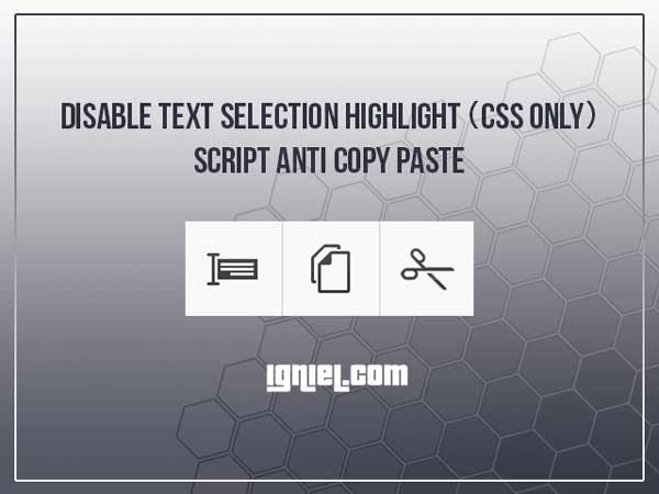 Script Tulisan Tidak Bisa Diseleksi Dan Tidak Bisa Dicopy Paste