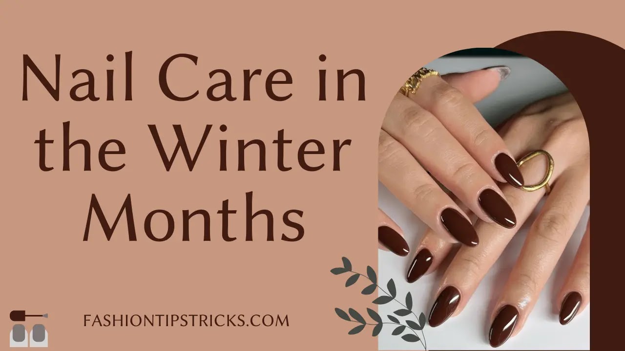 Nail Care in the Winter Months