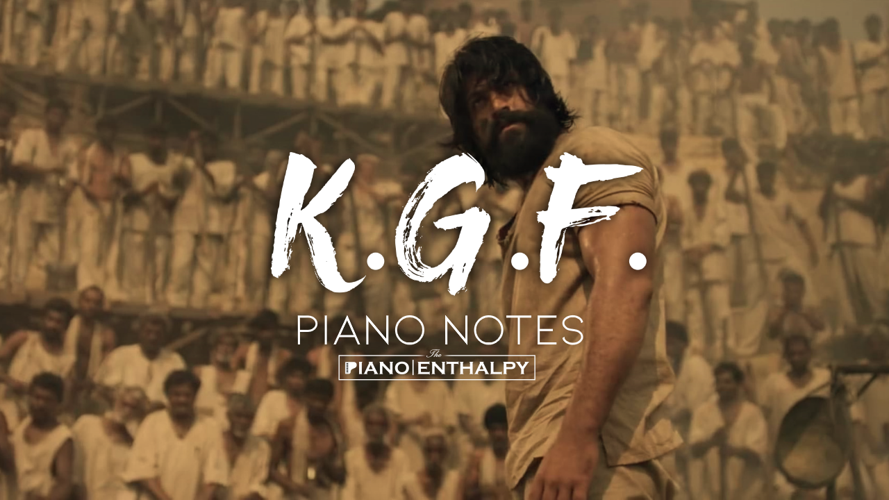 KGF - BGM Piano Notes | Main Theme and Mother Song Piano Notes