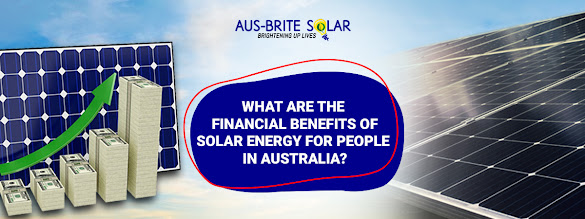 What are the financial benefits of solar energy for people in Australia?