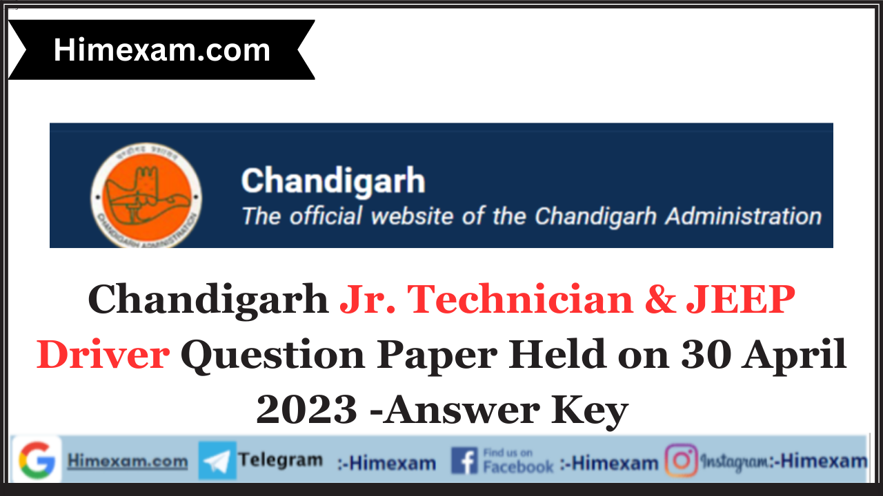 Chandigarh Jr. Technician & JEEP Driver Question Paper Held on 30 April 2023 -Answer Key