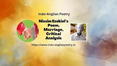 Nissim Ezekiel’s Poem | Marriage | Critical Analysis |