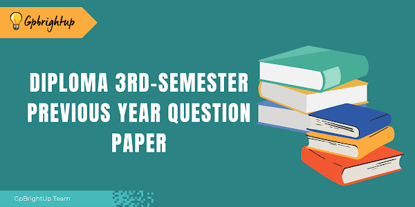 Master your Studies with the Latest Diploma All Branch 3rd Semester Question Paper 2022
