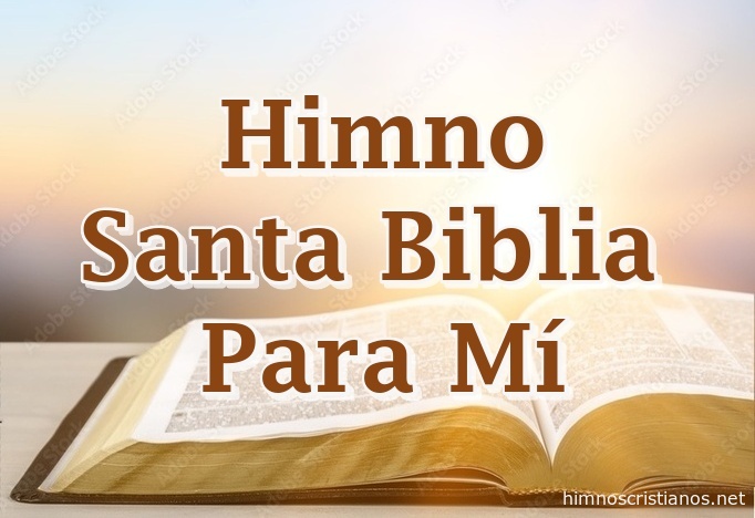 Himno - Santa Biblia Para Mí