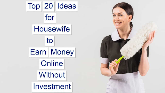 ideas for housewife to earn money online