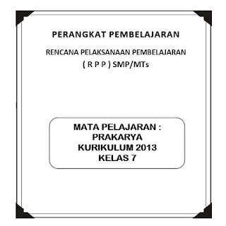 kami bagikan kepada anda semua sebagai bahan pembuatan perangkat yang baik dan benar RPP K13 Prakarya Kelas 7 (Revisi)