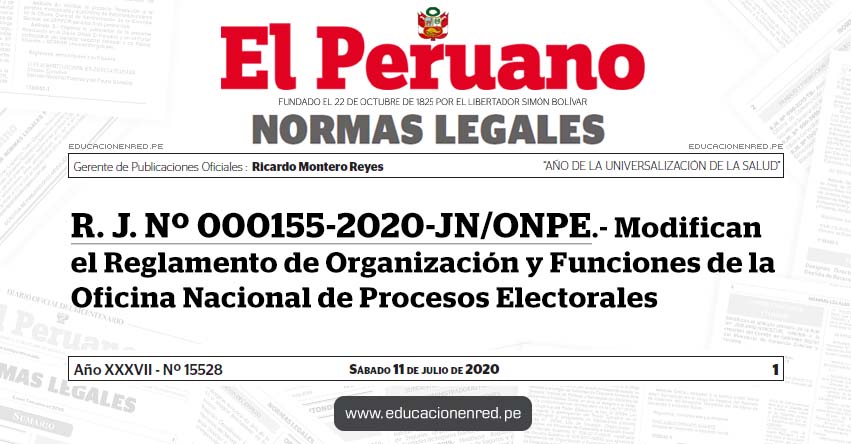 R. J. Nº 000155-2020-JN/ONPE.- Modifican el Reglamento de Organización y Funciones de la Oficina Nacional de Procesos Electorales