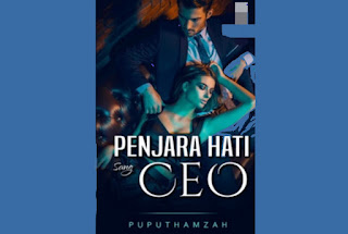 Novel Penjara Hati Sang CEO Full Episode - Puput Hamzah