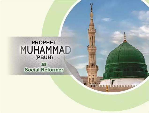 Prophet Muhammed (ﷺ) – The Social Reformer