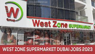 West Zone Supermarket Job Vacancies in Dubai 2023 - Apply Online For West Zone Supermarket Careers in Dubai
