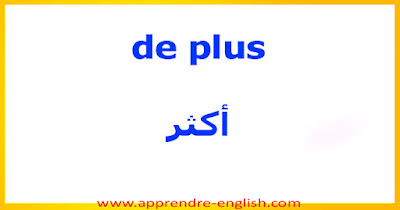 de plus    أكثر