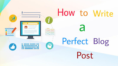 How To Write a Perfect Blog Post