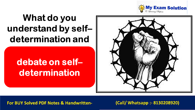 What do you understand by self–determination