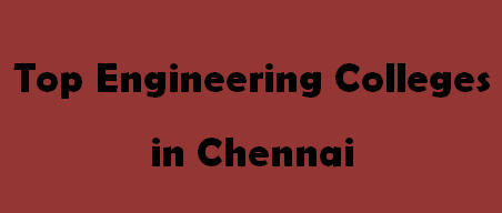 Top Engineering Colleges in Chennai 2014-2015