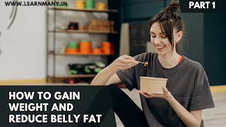 how to gain weight and reduce belly fat