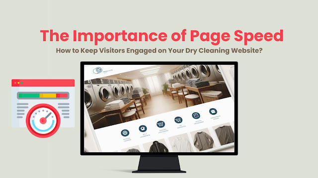 the-importance-of-page-speed-how-to-keep-visitors-engaged-on-your-dry-cleaning-website