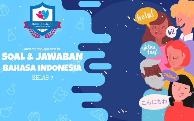 Mari Belajar - Soal + Jawaban Bahasa Indonesia Kelas 7