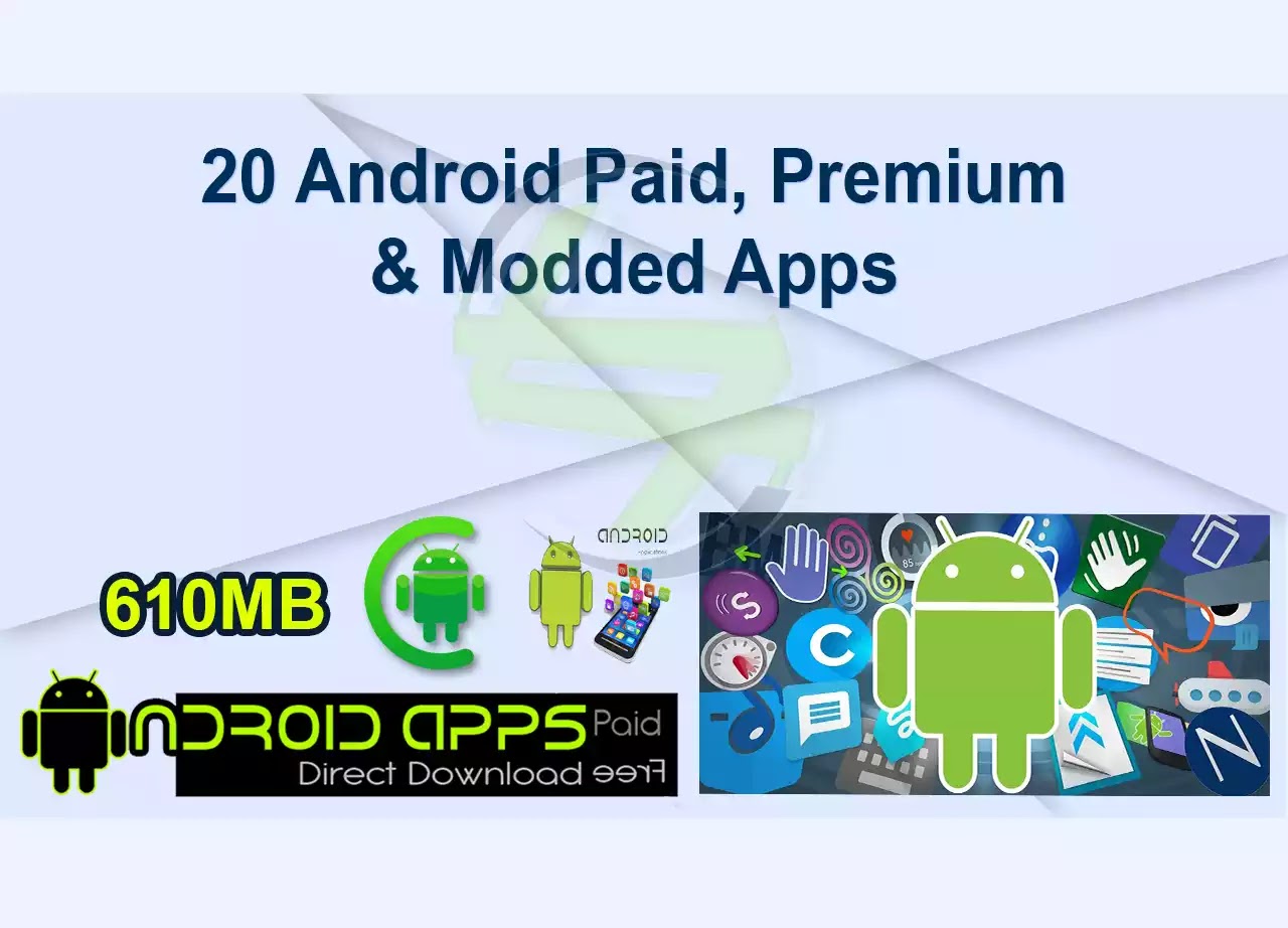 20 Android Paid, Premium & Modded Apps