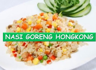 resep nasi goreng hongkong spesial halal sederhana