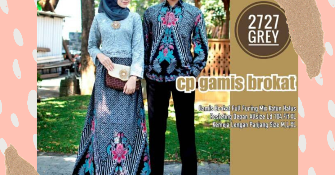 Setelan model baju gamis batik couple sarimbit kombinasi broklat kemeja