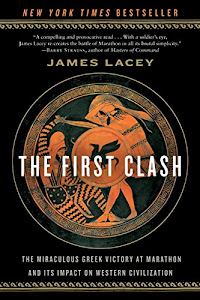 The First Clash: The Miraculous Greek Victory at Marathon and Its Impact on Western Civilization (English Edition)