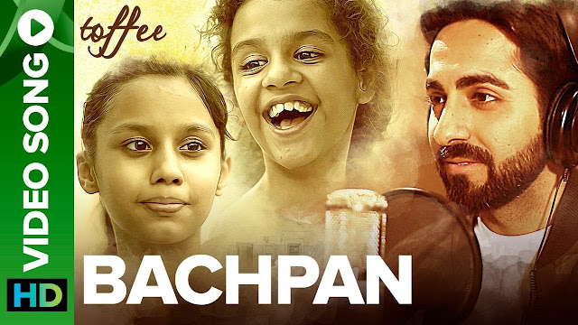 Bachpan Lyrics - Video Song | Ayushmann Khurrana | Abhinav Bansal | Toffee Short Film | ErosNow Originals