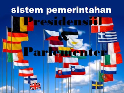 Perbedaan Sistem Pemerintahan Presidensial dan Parlementer  Perbedaan Sistem Pemerintahan Presidensial dan Parlementer (Lengkap)