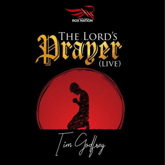 Tim Godfrey – The Lord’s Prayer (LIVE)