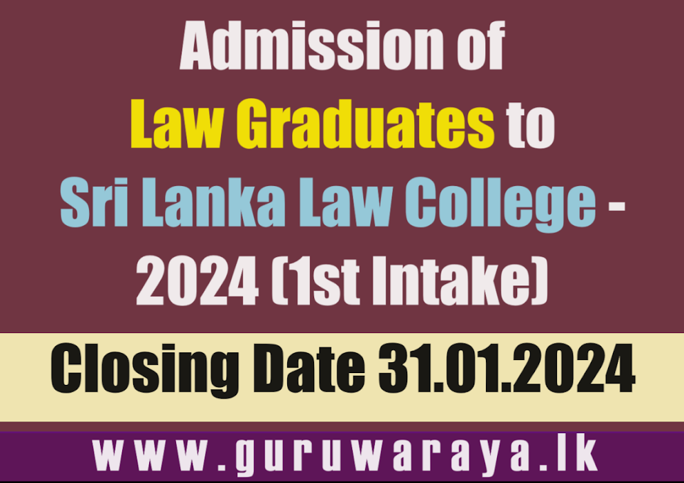 Admission to law Graduates to Sri Lanka Law College - 2024 (1st Intake)