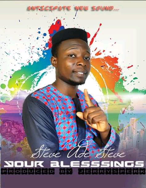 Download | Steve Ade Steve - Your Blessings