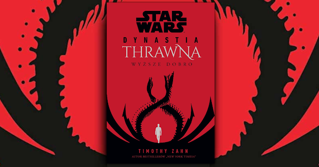 Star Wars. Dynastia Thrawna: Wyższe dobro - Timothy Zahn - recenzja powieści