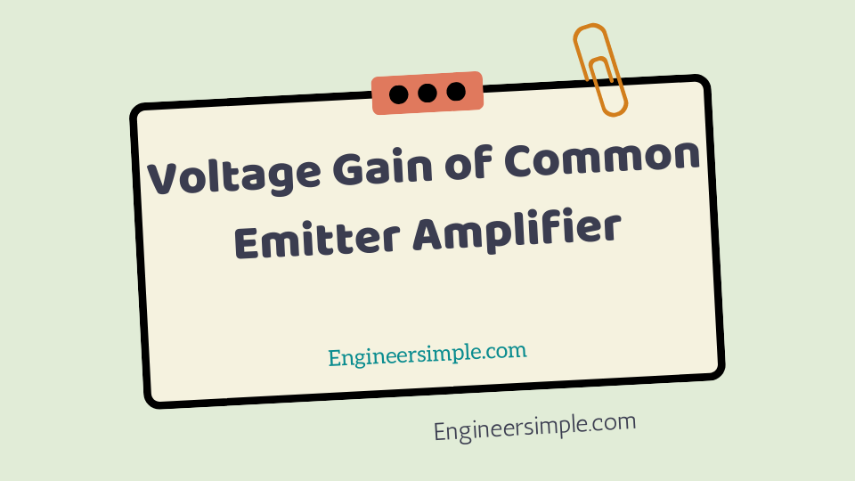 Voltage Gain of Common Emitter Amplifier