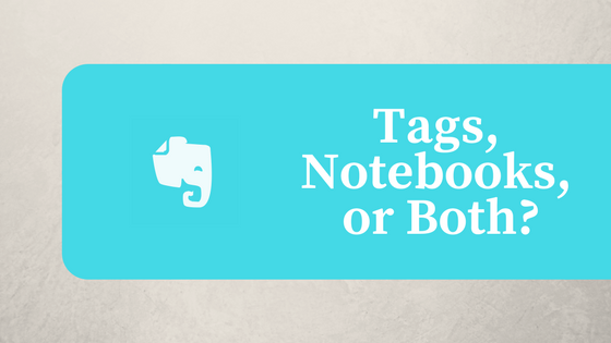 Evernote, Tags, Notebooksf