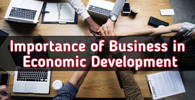 Importance of Business in Economic Development