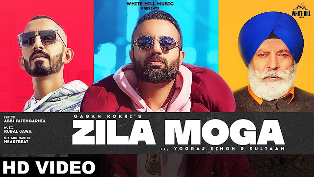 Zila Moga Lyrics - Gagan Kokri, Sultaan
