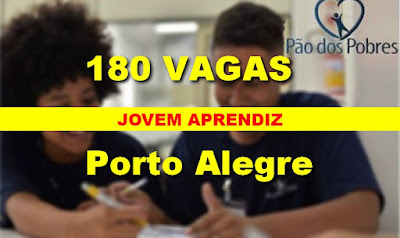 Pão dos Pobres abre 180 vagas para Jovem Aprendiz em Porto Alegre