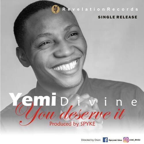 Music : Yemi Divine - You deserve it