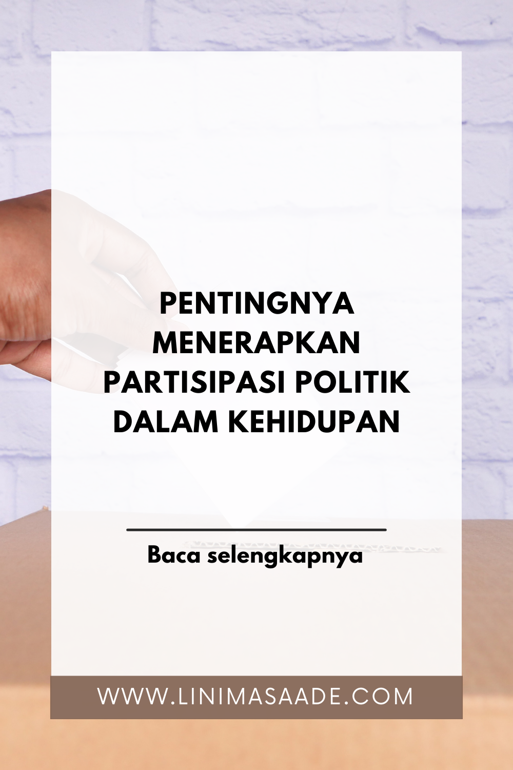 Pentingnya Menerapkan Partisipasi Politik dalam Kehidupan