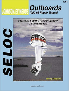 Seloc's Johnson/Evinrude Outboard Tune-Up and Repair Manual: 1990-1995